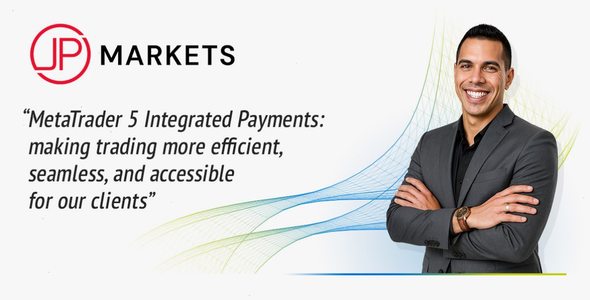 MetaTrader5_MT5官网_电脑版安装入口：JP Markets 推出 MetaTrader 5 集成支付以增强交易者体验（封面配图）