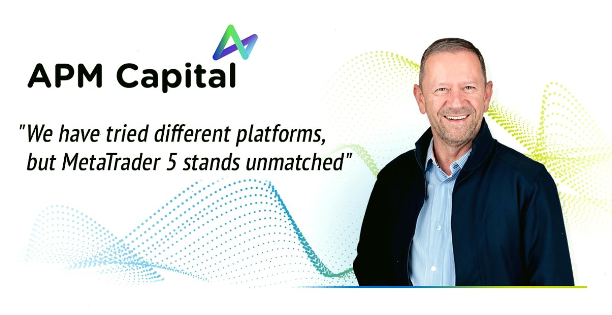 MetaTrader5_MT5官网_电脑版安装入口：APM Capital：\"我们尝试过不同的平台，MetaTrader 5的性能遥遥领先\"（封面配图）